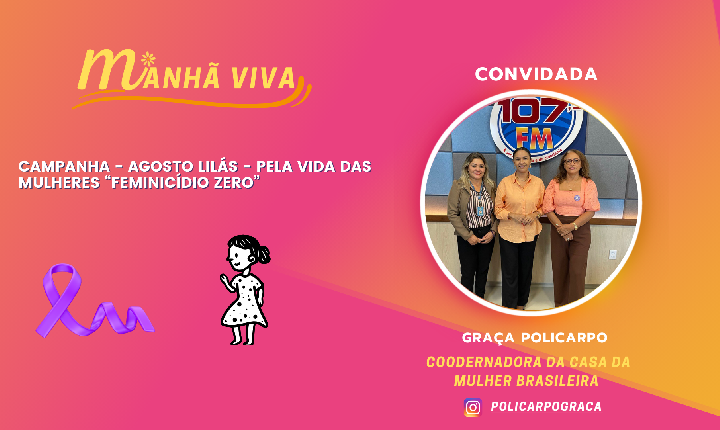 CAMPANHA - AGOSTO LILÁS - Pela Vida das MULHERES 