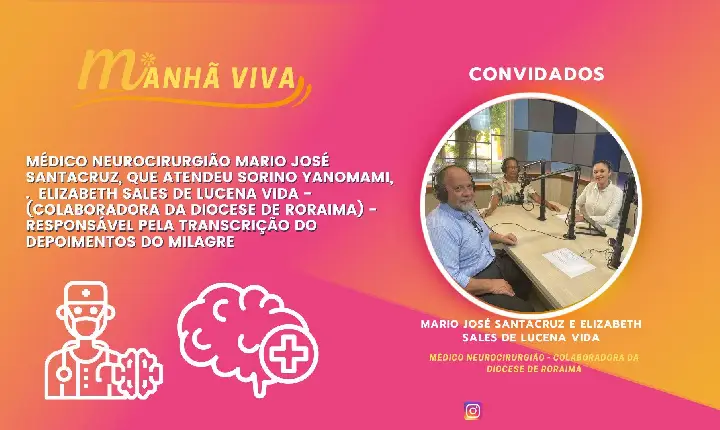 Médico Neurocirurgião Mario José Santacruz, que atendeu Sorino Yanomami e Elizabeth Sales de Lucena vida