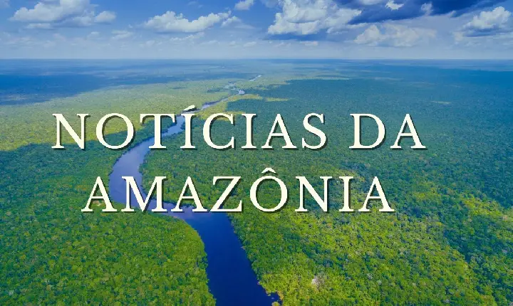 Notícias da Amazônia