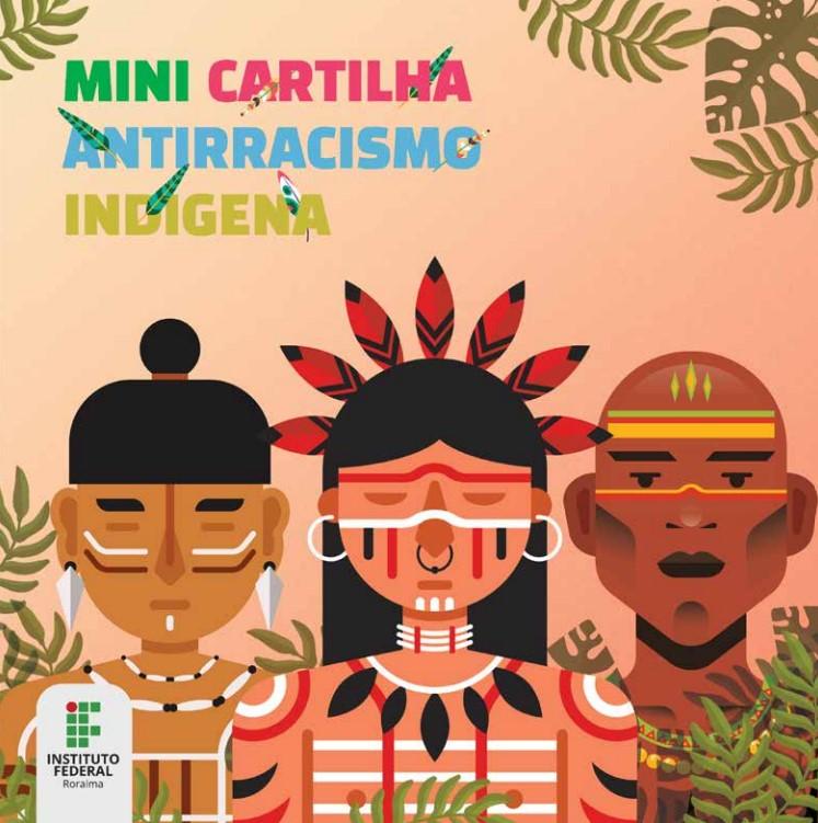 Mini cartilha do IFRR para combate ao racismo   indígena é disponibilizada ao público