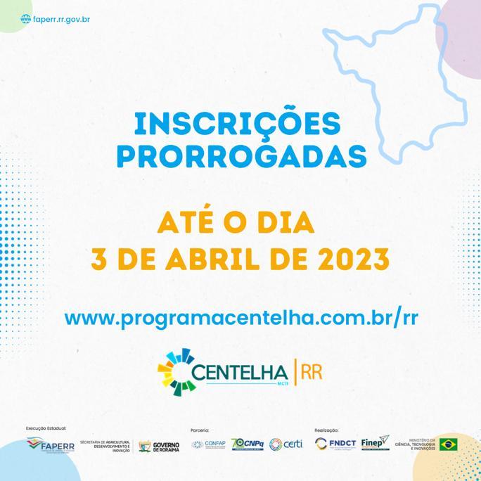 O Programa Centelha Roraima prorroga as inscrições