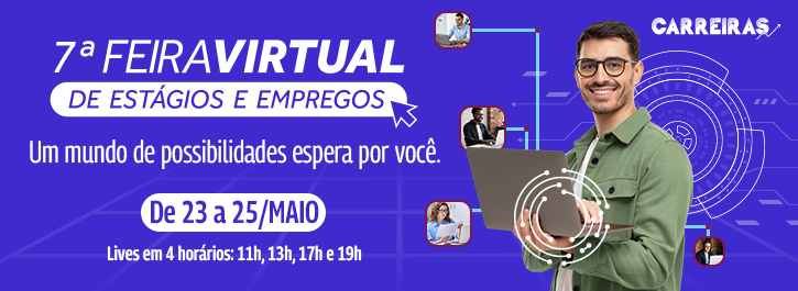 7ª Edição da Feira Virtual de Estágios e Empregos oferece mais de 100 mil oportunidades