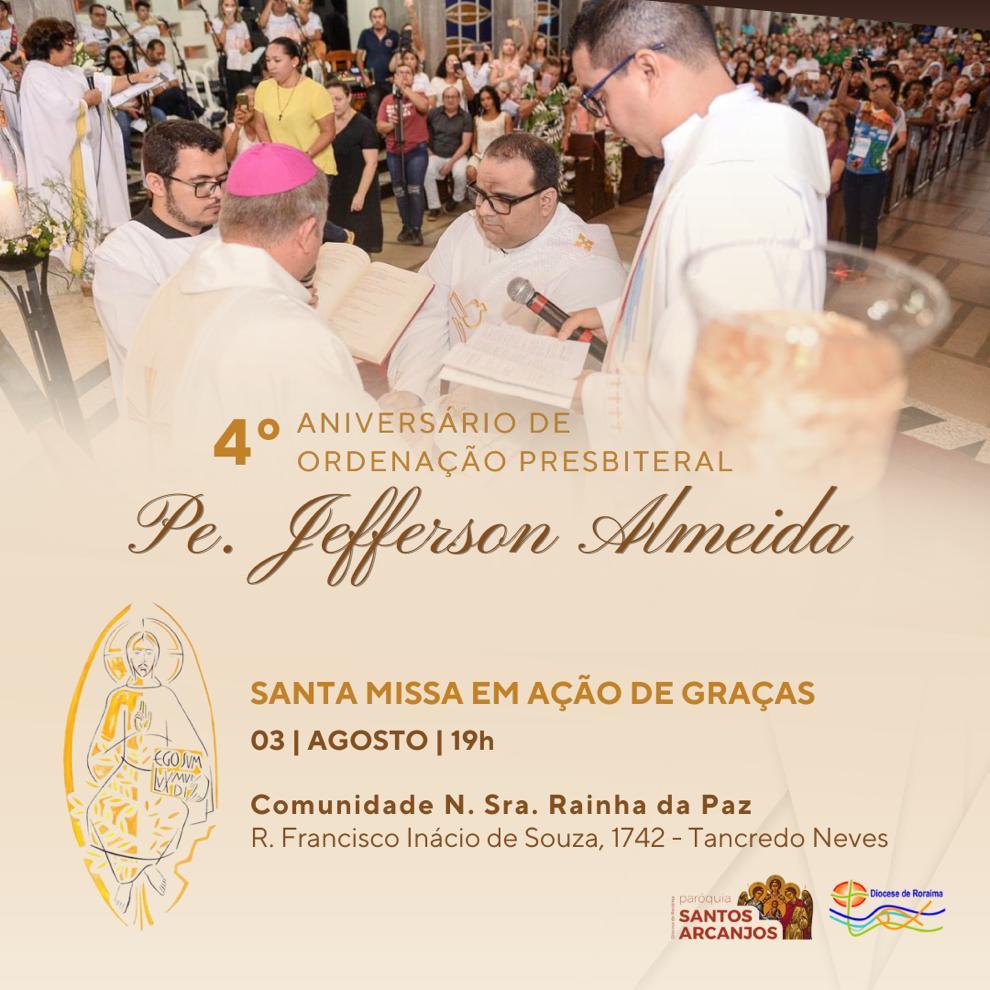 Celebração Do 4º Aniversário De Ordenação Presbiteral Do Padre Jefferson Almeida Monte Roraima Fm 2781