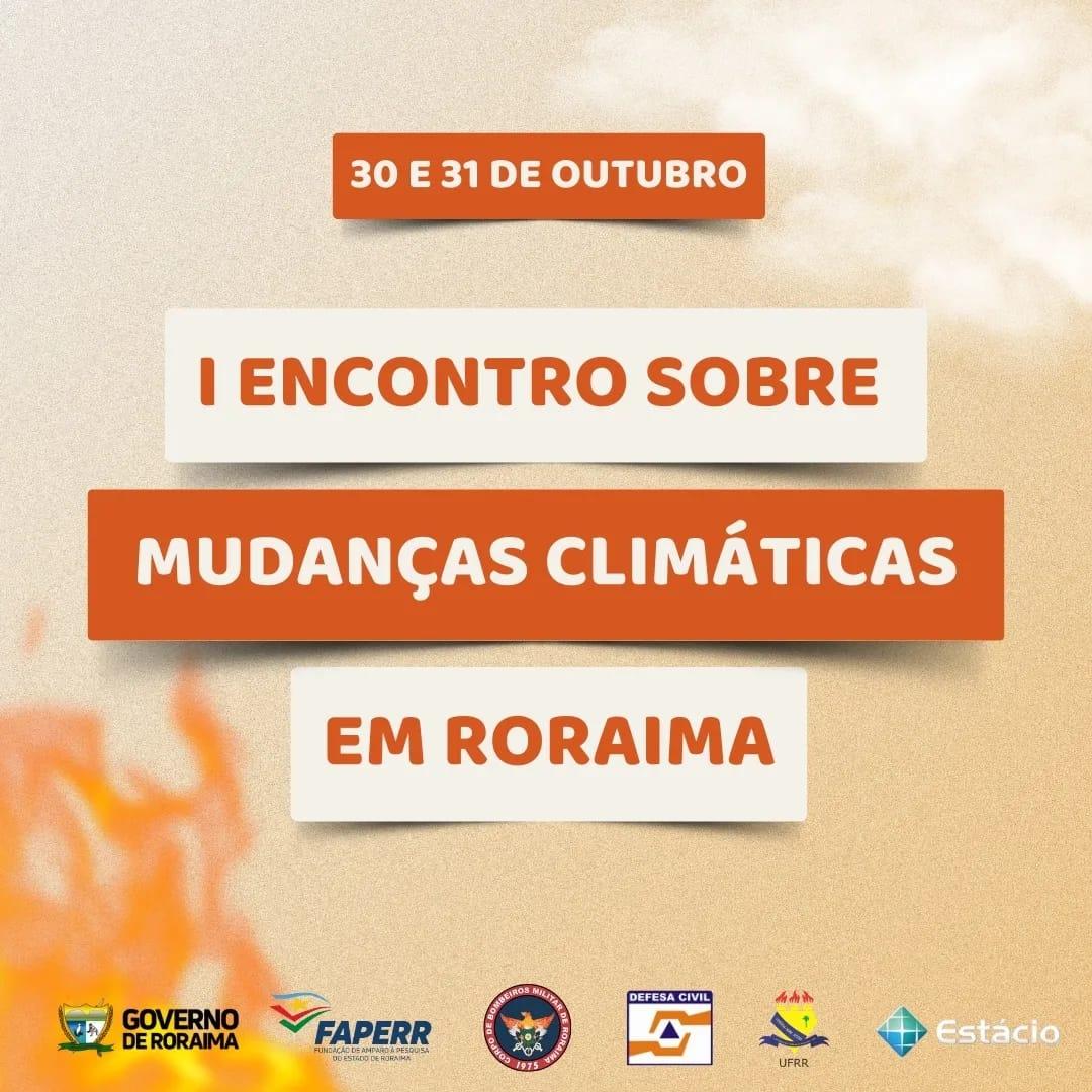 Faperr realiza I Encontro sobre Mudanças Climáticas em Roraima