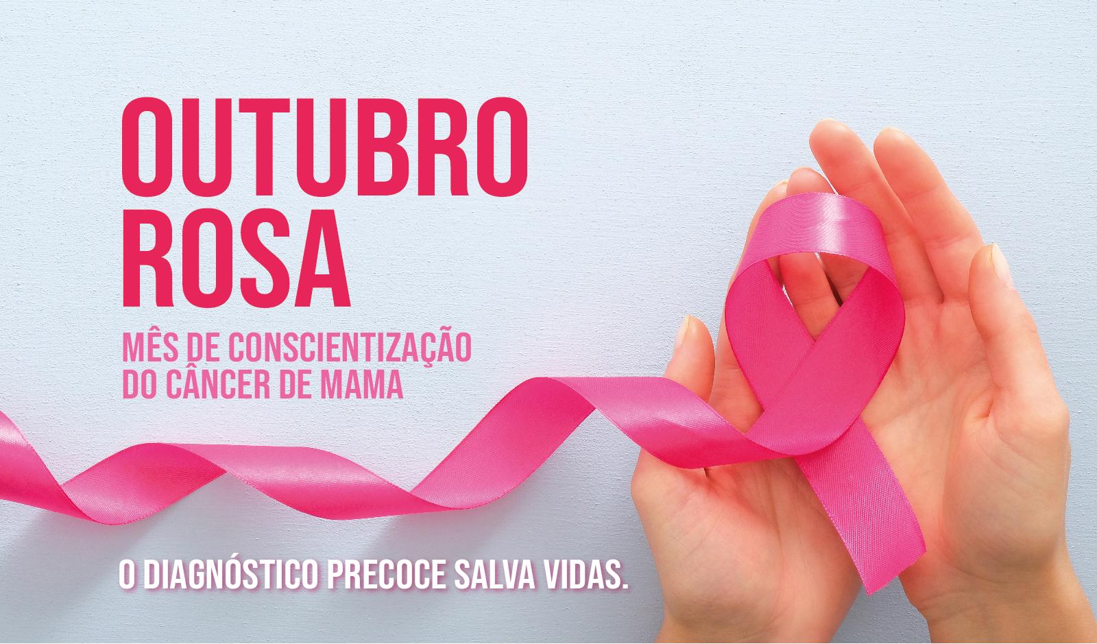 Outubro Rosa mês de Conscientização e Prevenção do Câncer de Mama