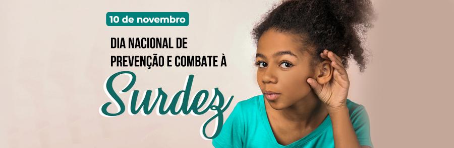 Reportagem Especial: Dia Nacional de Prevenção e Combate à Surdez