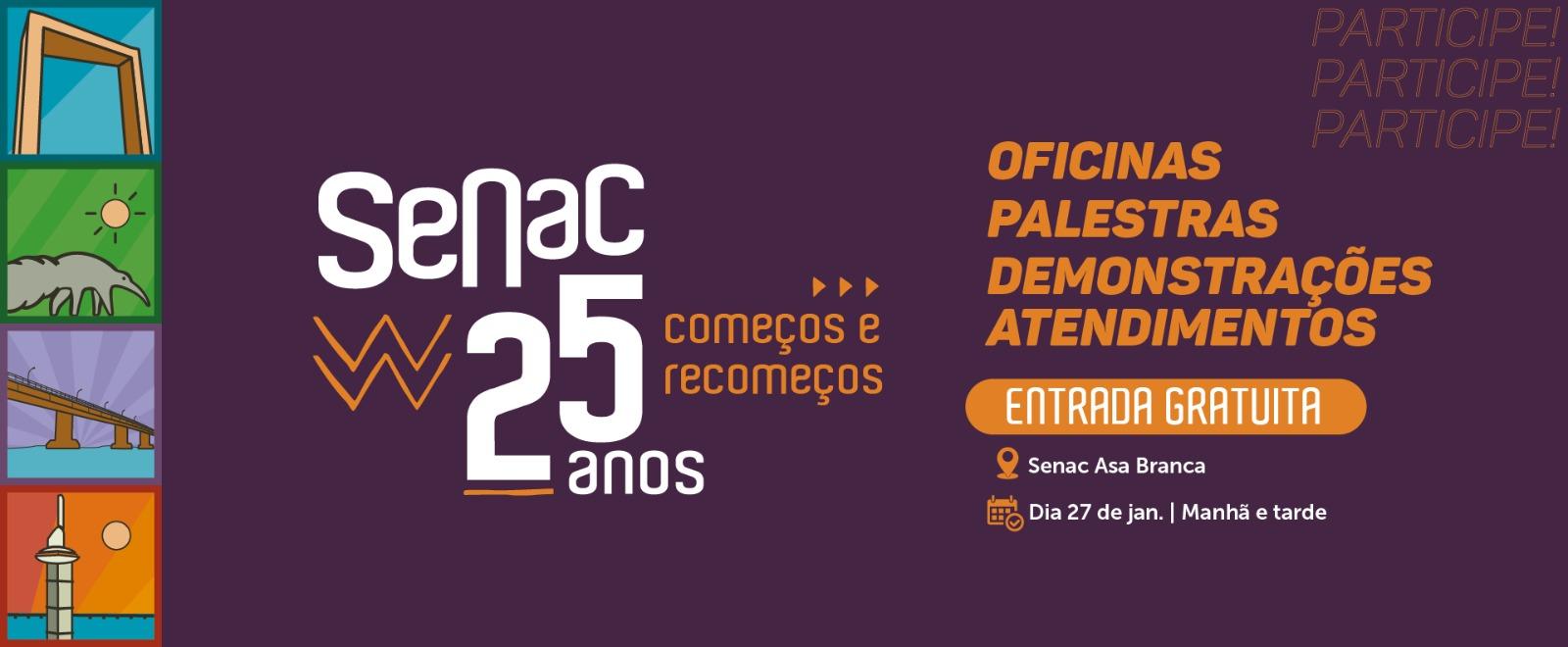 Senac-RR 25 Anos: ação terá serviços gratuitos e oficinas diversificadas para população.