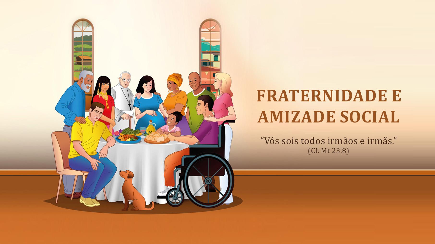 FRATERNIDADE E AMIZADE SOCIAL É TEMA DA CAMPANHA DA FRATERNIDADE 2024